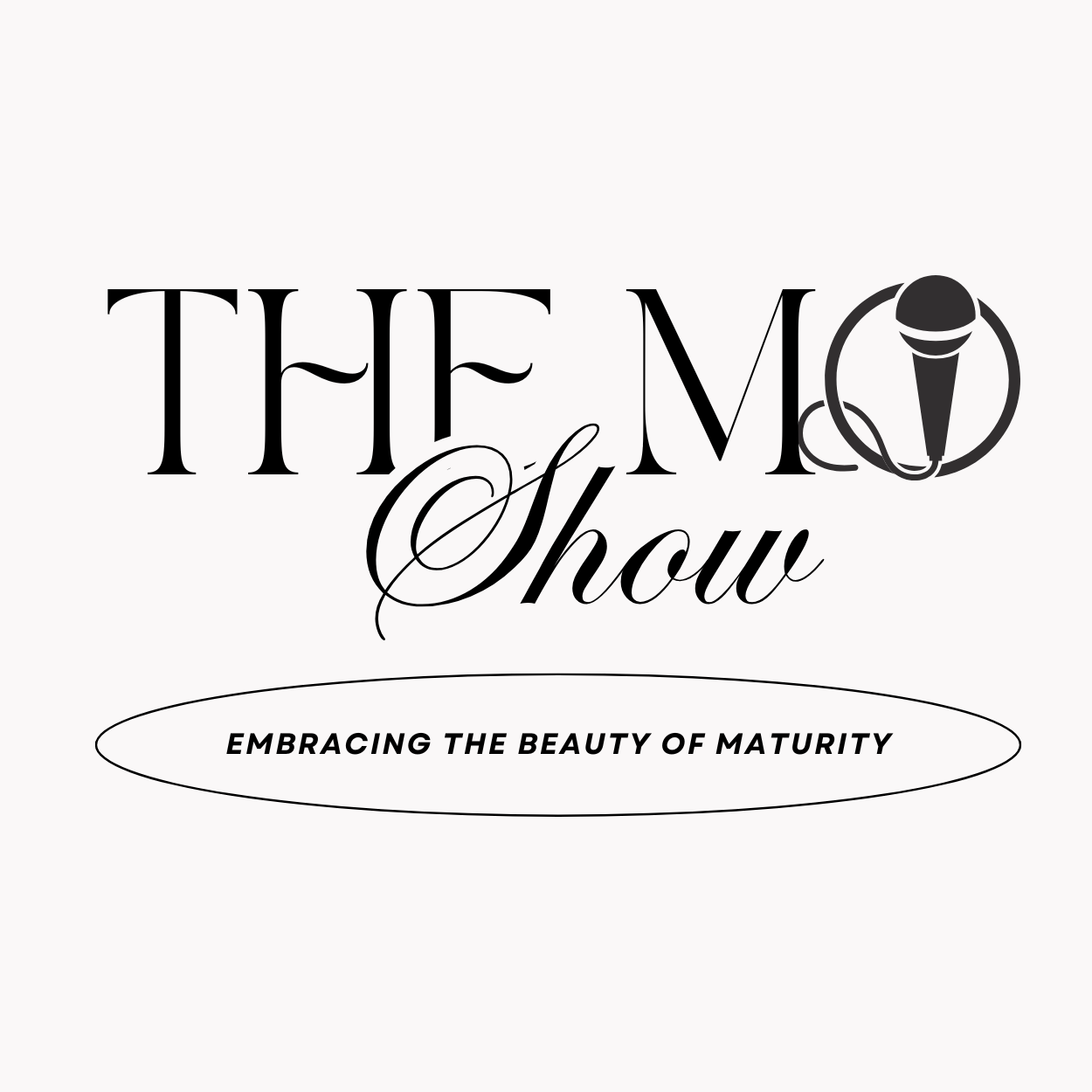 Logo for 'The Mo Show' with a microphone icon in the 'O' of "Mo", and the tagline 'Embracing the beauty of maturity'.