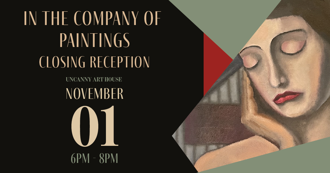 Closing Reception: In the Company of Paintings