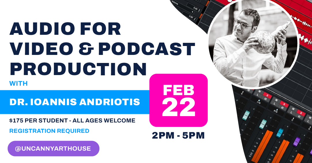 Audio for Video &amp; Podcast Production Workshop with Dr. Ioannis Andriotis