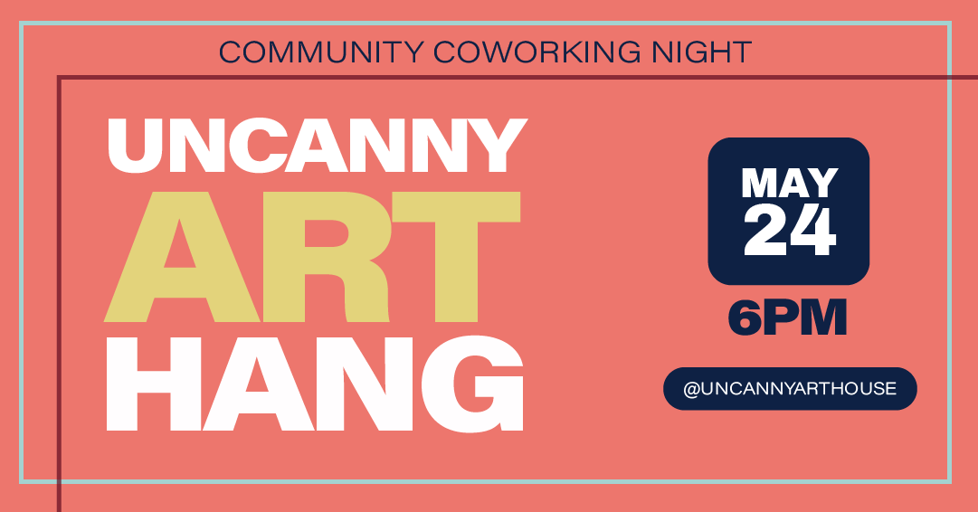 Bright peach banner with text that reads community coworking night uncanny art hang happening on march 24, 2026 at 6PM. This image is a clickable link to join their discord channel for virtual attendees.