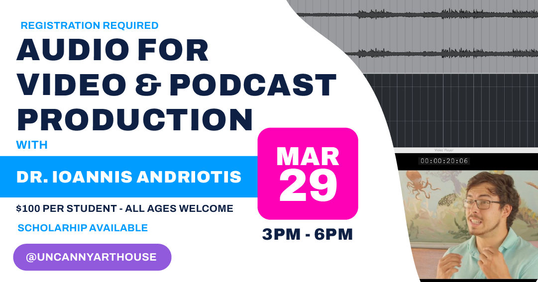 Audio for Video &amp; Podcast Production with Dr. Ioannis Andriotis