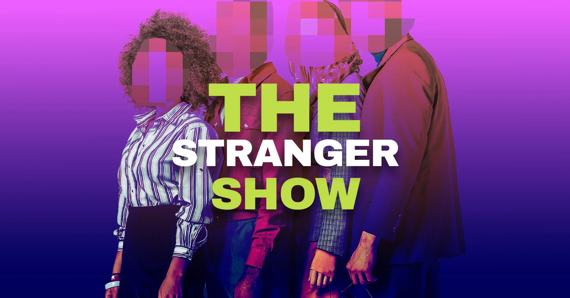 OPEN CALL: The Stranger Show