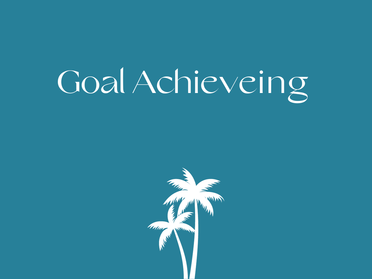 Goal Achieving