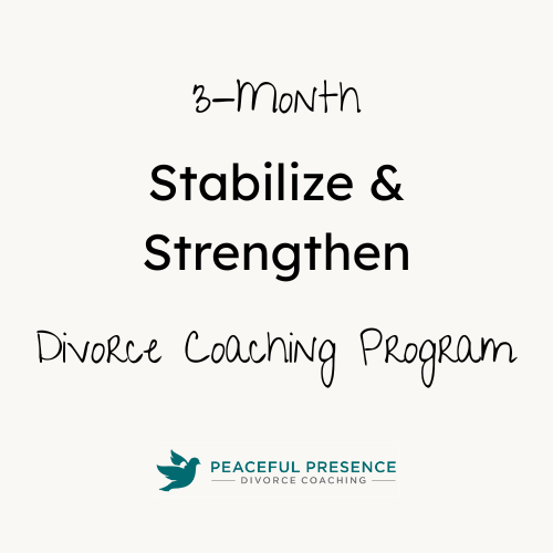 3-Month Stabilize & Strengthen Divorce Coaching Program