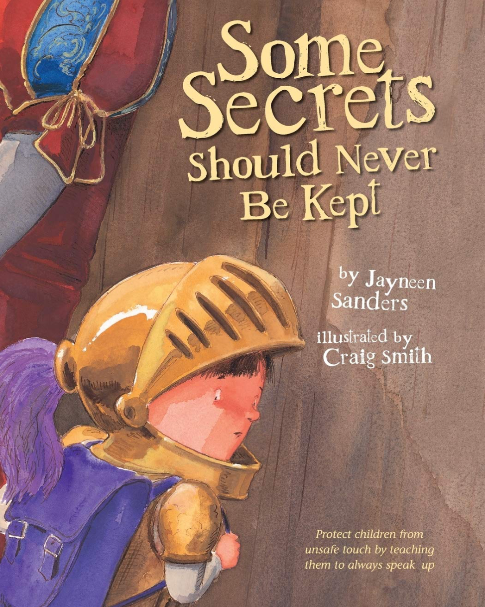 Some Secrets Should Never Be Kept by Jayneen Sanders