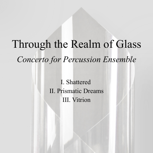 Through the Realm of Glass - Concerto for Percussion Ensemble