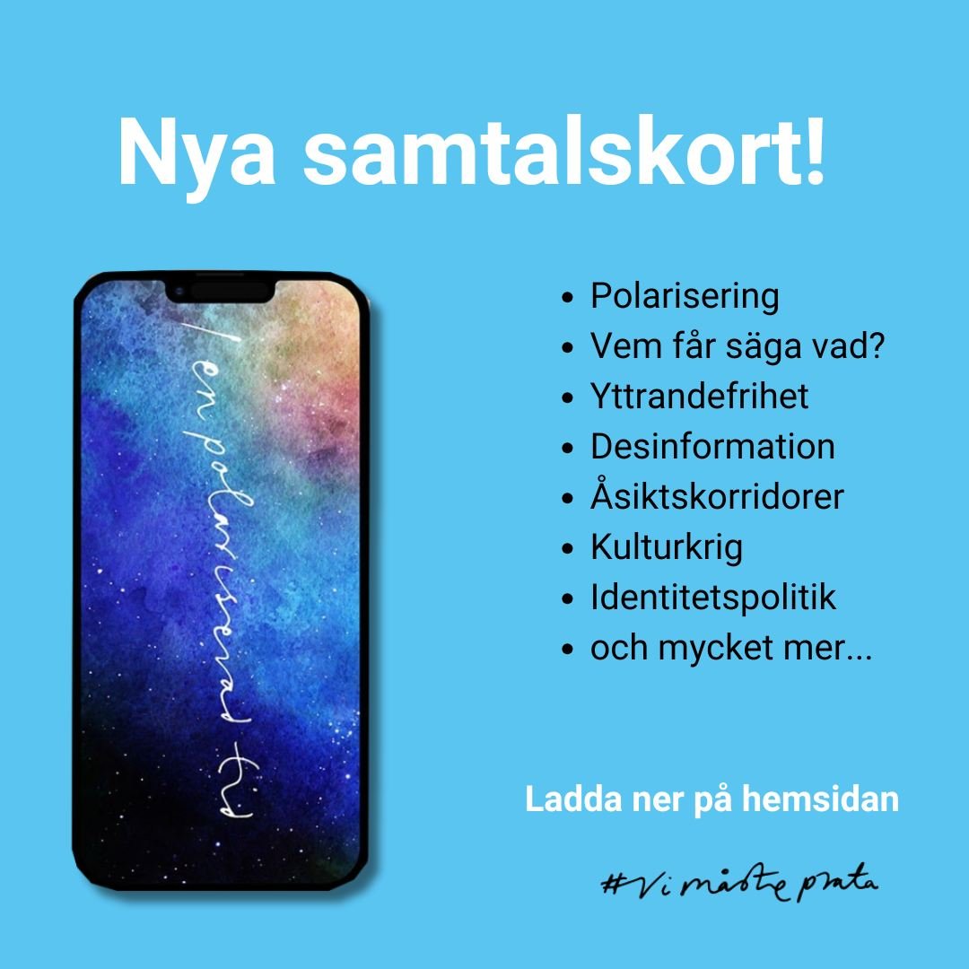 NYA SAMTALSKORT om demokrati i en polariserad tid.

Vem &auml;ger samtalet? Vem tar ansvar f&ouml;r samtalet?
Vad h&auml;nder n&auml;r vi hamnar l&aring;ngt ifr&aring;n varandra, n&auml;r olika &aring;sikter sl&aring;r mot varandra? Skriker vi woke t
