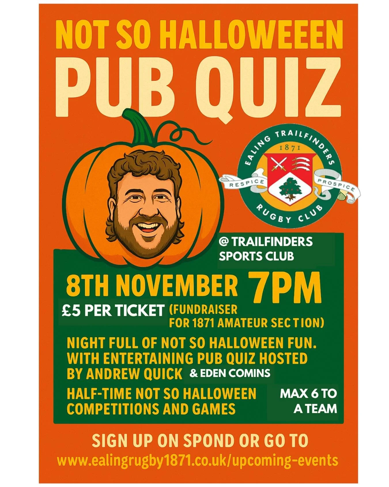 🎃 The Not-So-Halloween Pub Quiz! 👻
Halloween might be over, but the fun isn&rsquo;t! Join us on Saturday 8th November at 7PM for a night of almost spooky laughter, quizzes, and chaos at Trailfinders Sports Club 🍺

Hosted by the brilliant Andrew Qu