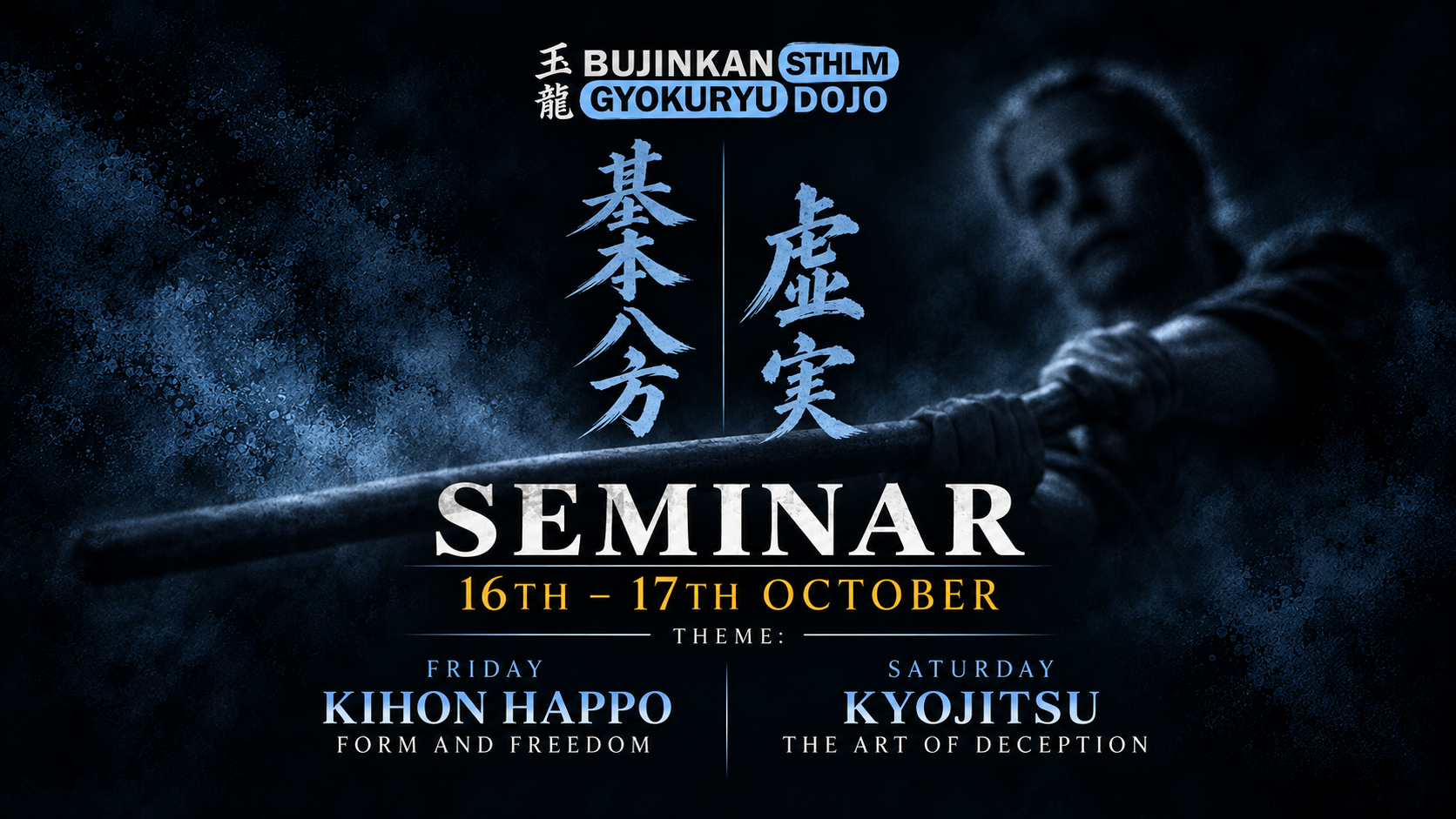 Bujinkan Stockholm Gyokuryu Dojo bjuder in till ett tvådagars seminarium