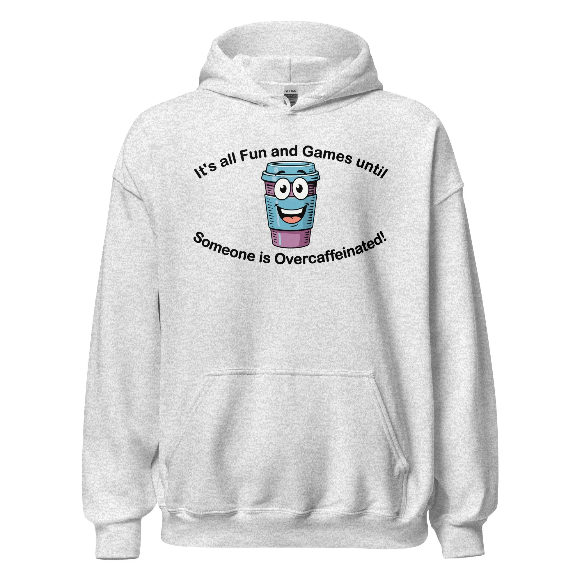 It's all Fun and Games until Someone is Overcaffeinated! Classic Hoodie