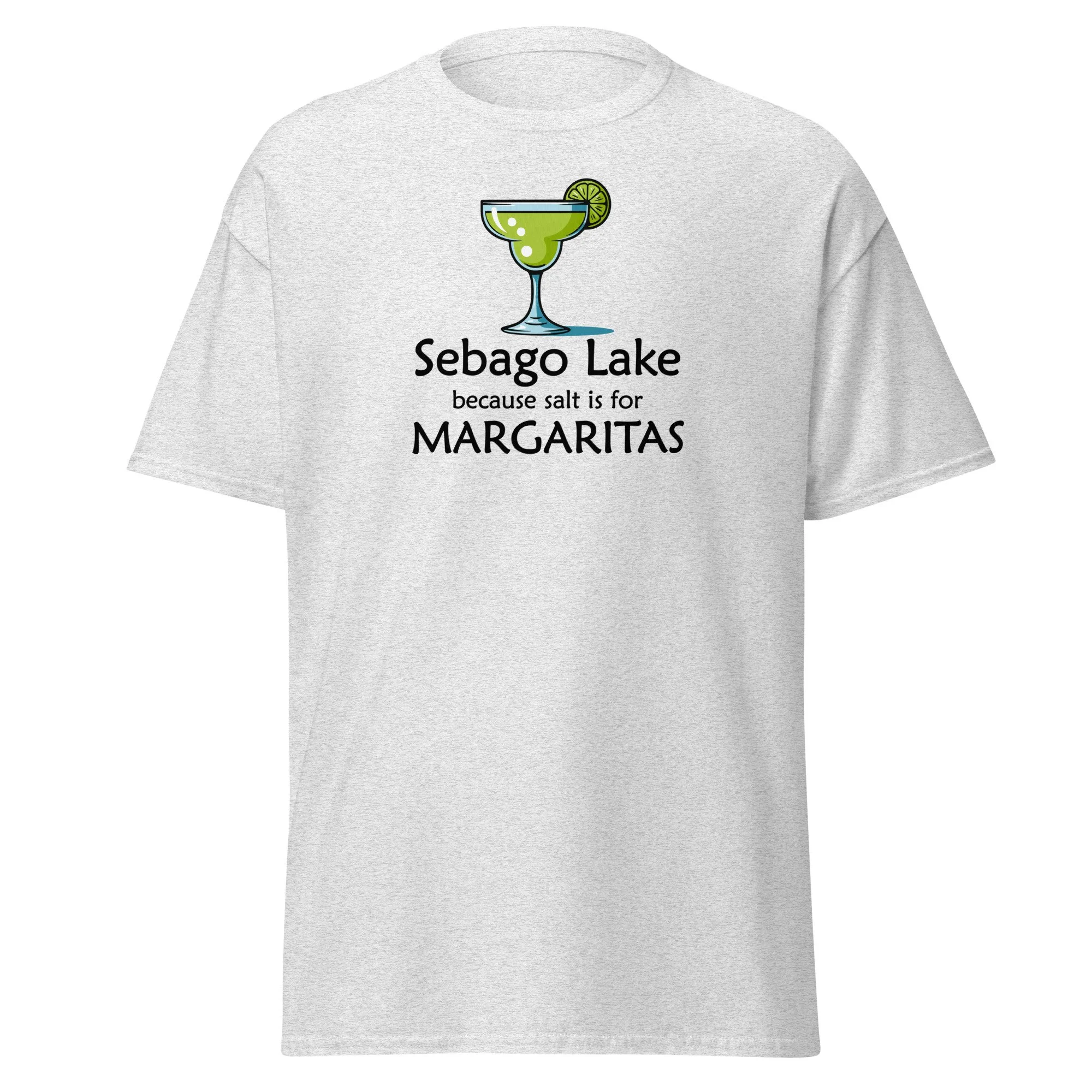 Sebago Lake because Salt is for Margaritas Classic Tee