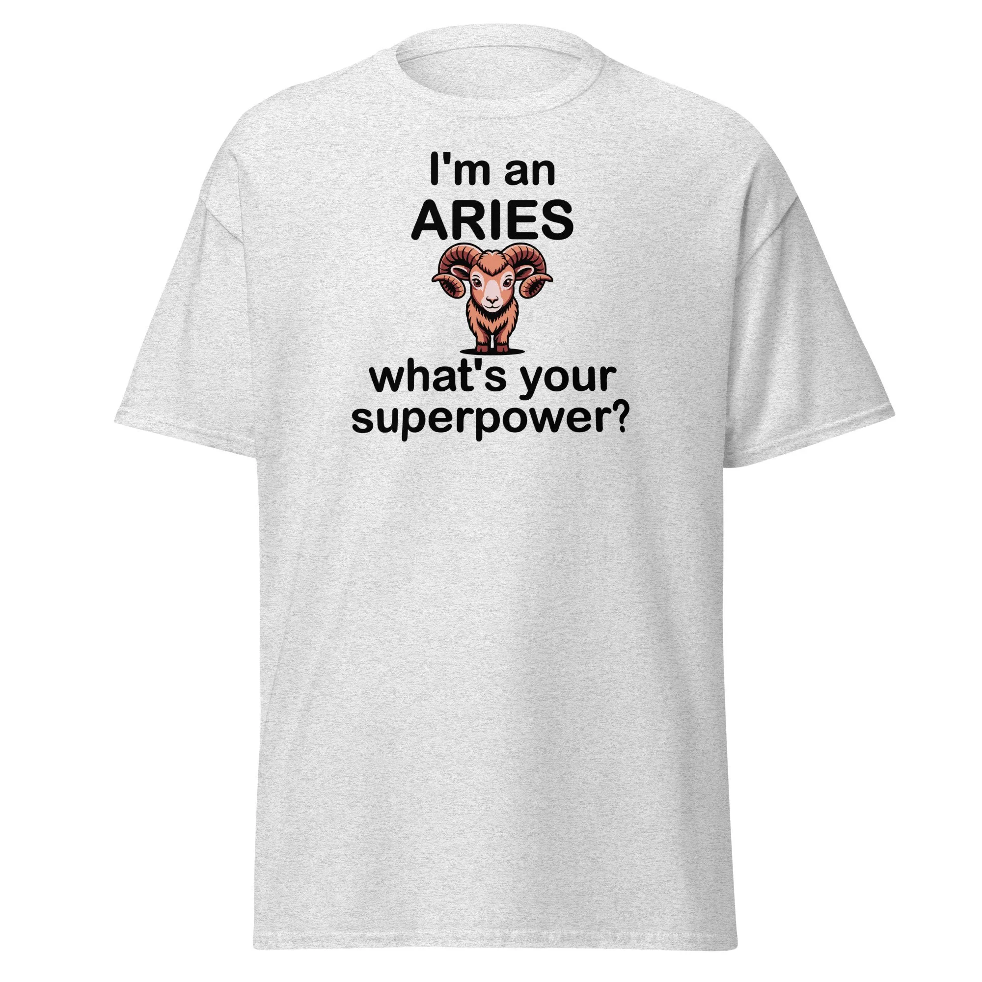 I'm an Aries - what's your superpower? Classic Tee