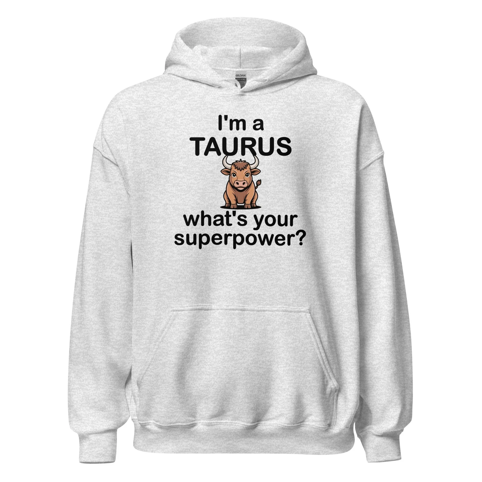 I'm a Taurus - what's your superpower? Classic Hoodie