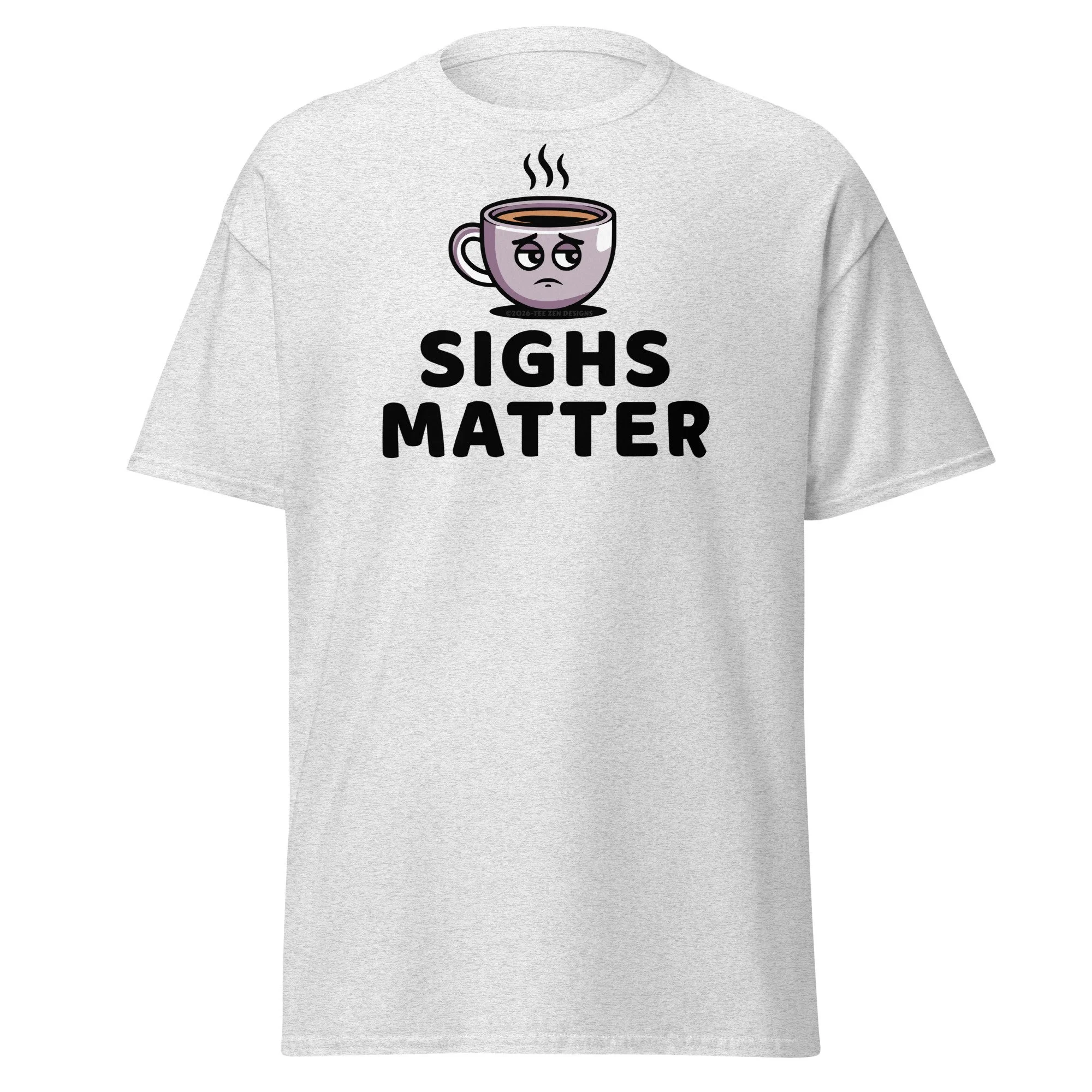 Sighs Matter Classic Tee