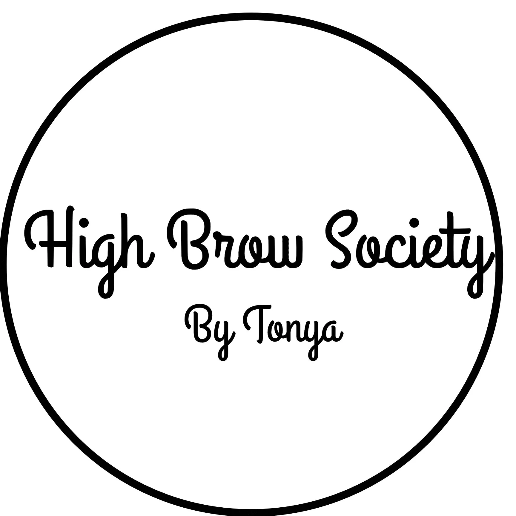 Logo for high brow society by tonya, featuring a black circular border and stylized black text in the center.