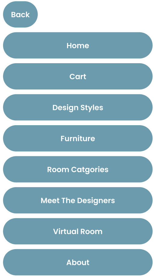 A vertical navigation menu with buttons labeled Back, Home, Cart, Design Styles, Furniture, Room Categories, Meet The Designers, Virtual Room, and About.