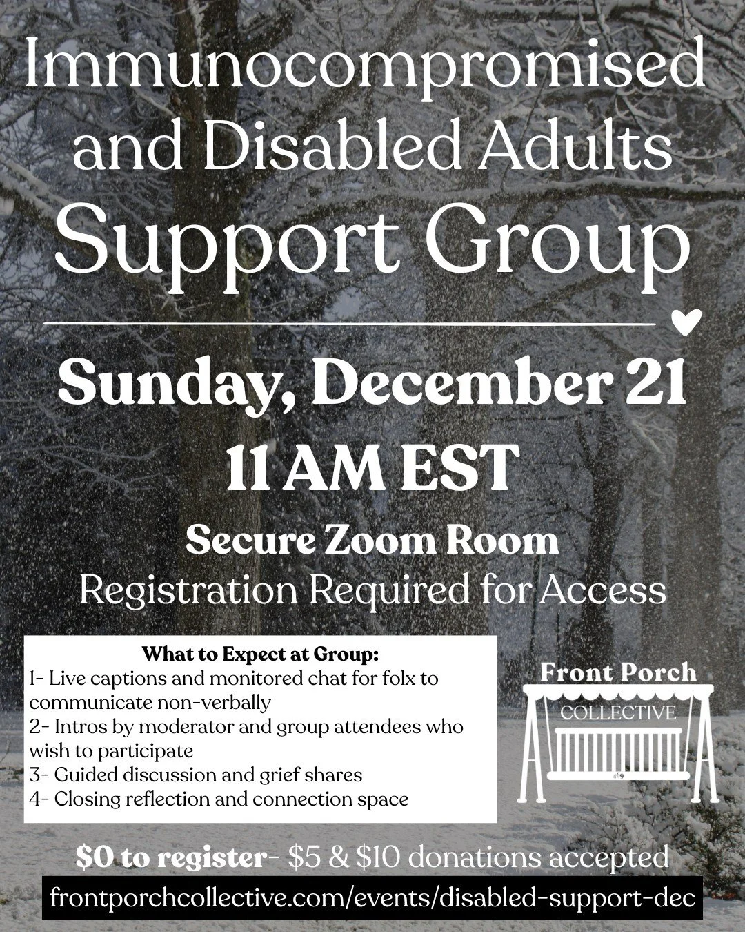 Our Immunocompromised and Disabled Adults Support Group is back this month! Join us via Zoom THIS Sunday, December 21 at 11 AM EST from the comfort of your safe space. Registration is required for access to the secure Zoom room.

What to Expect at Gr