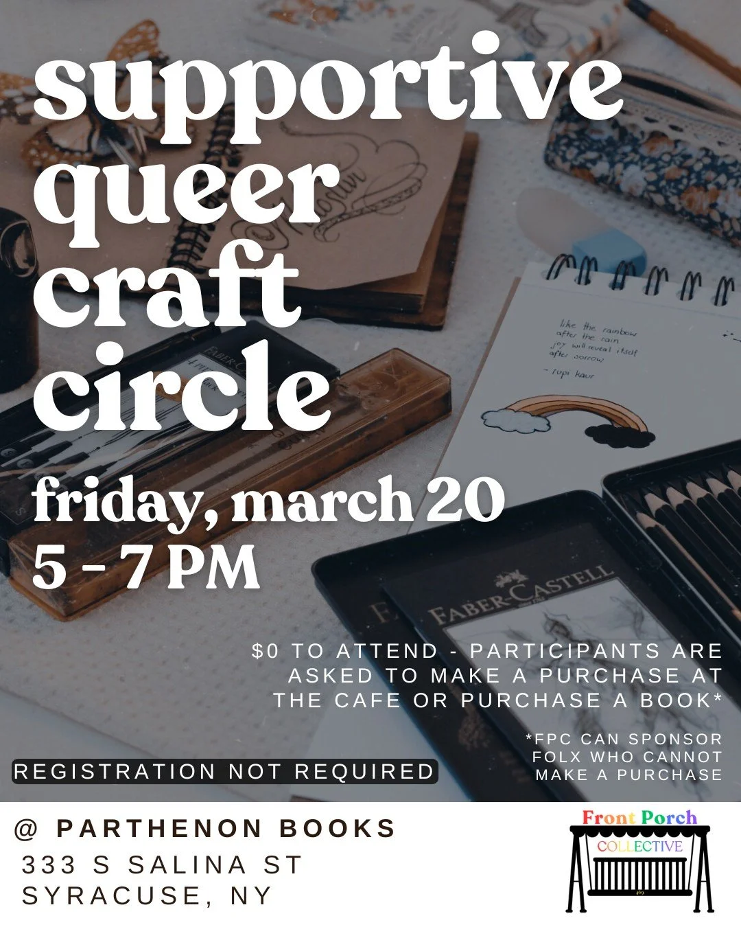 Two weeks until Craft Circle! Will you be joining us?

Supportive Queer Craft Circle
Friday, March 20
5-7 PM
Parthenon Books, Downtown Syracuse, NY
$0 to attend, registration NOT required
Participants are asked to make a purchase in the caf&eacute; o