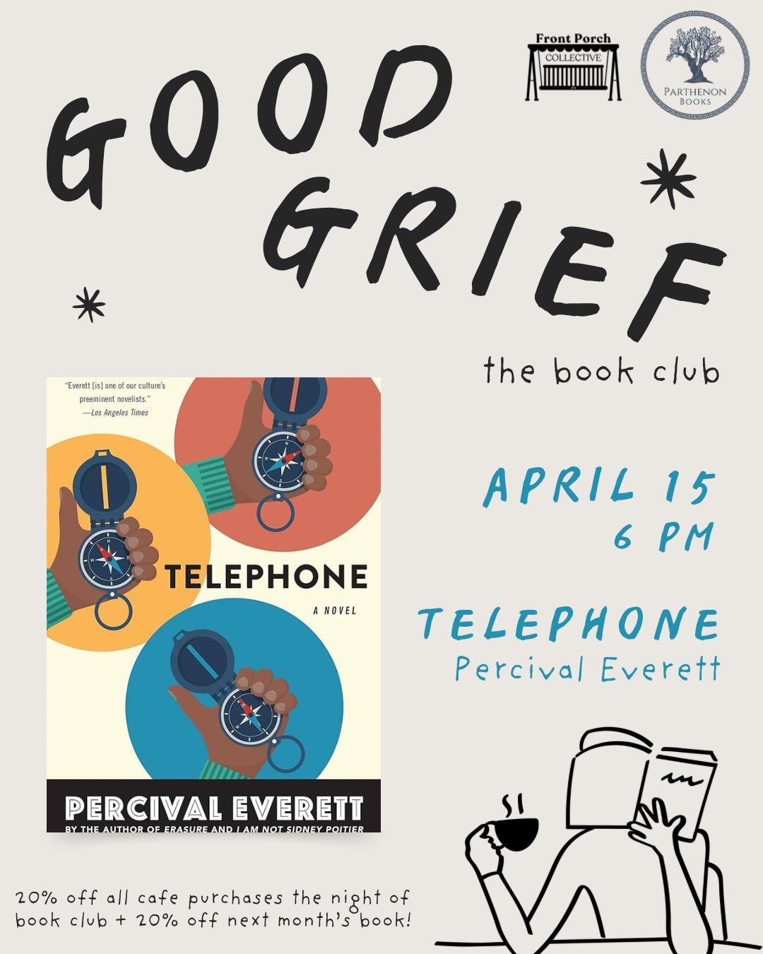 Good Grief has moved to Wednesdays!! Join us for our next gathering to discuss Telephone by Percival Everett 📖

Good Grief, a book club about life, loss, and love
2nd Wednesday of every month
📞 April selection: Telephone by Percival Everett
🗓️ WED