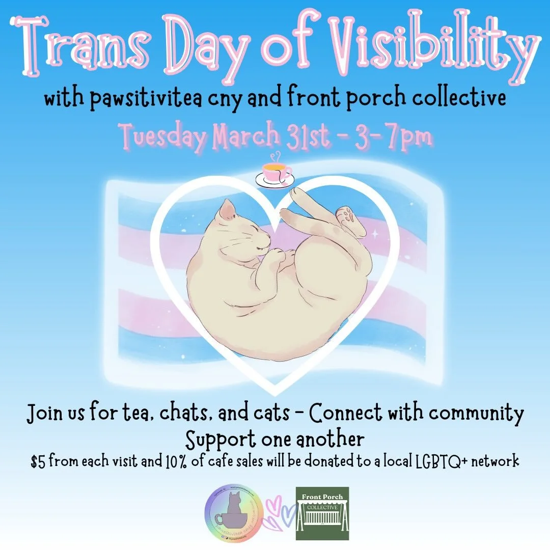 No plans on the 31st? Well, now you do! Join us and our pals over at @pawsitivitea.cny for our second annual Trans Day of Visibility fundraiser event! From 3-7 PM you can enjoy good coffee, the company of some pretty awesome and adorable (&amp; adopt