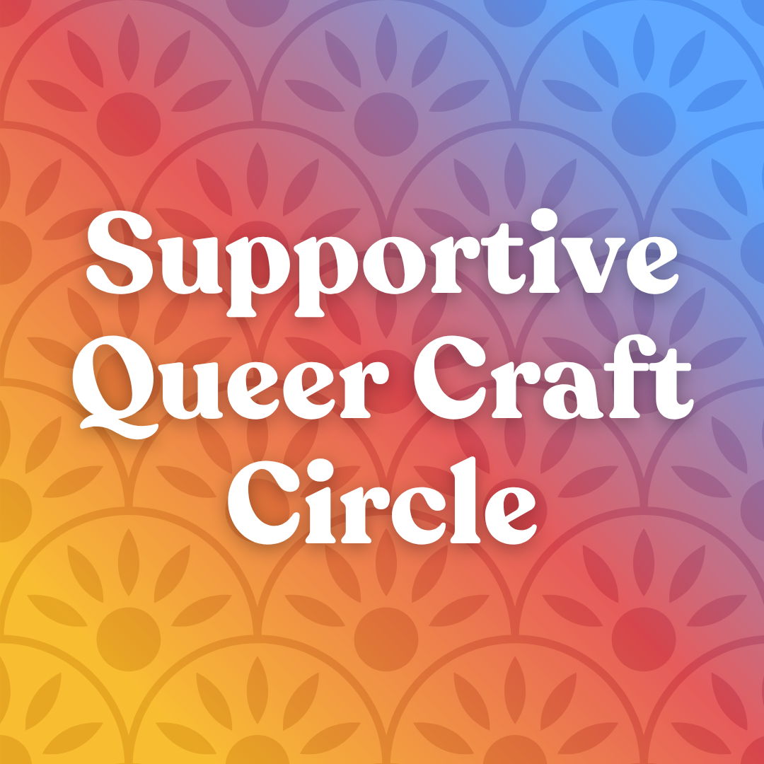 Supportive Queer Craft Circle @ Parthenon Books
