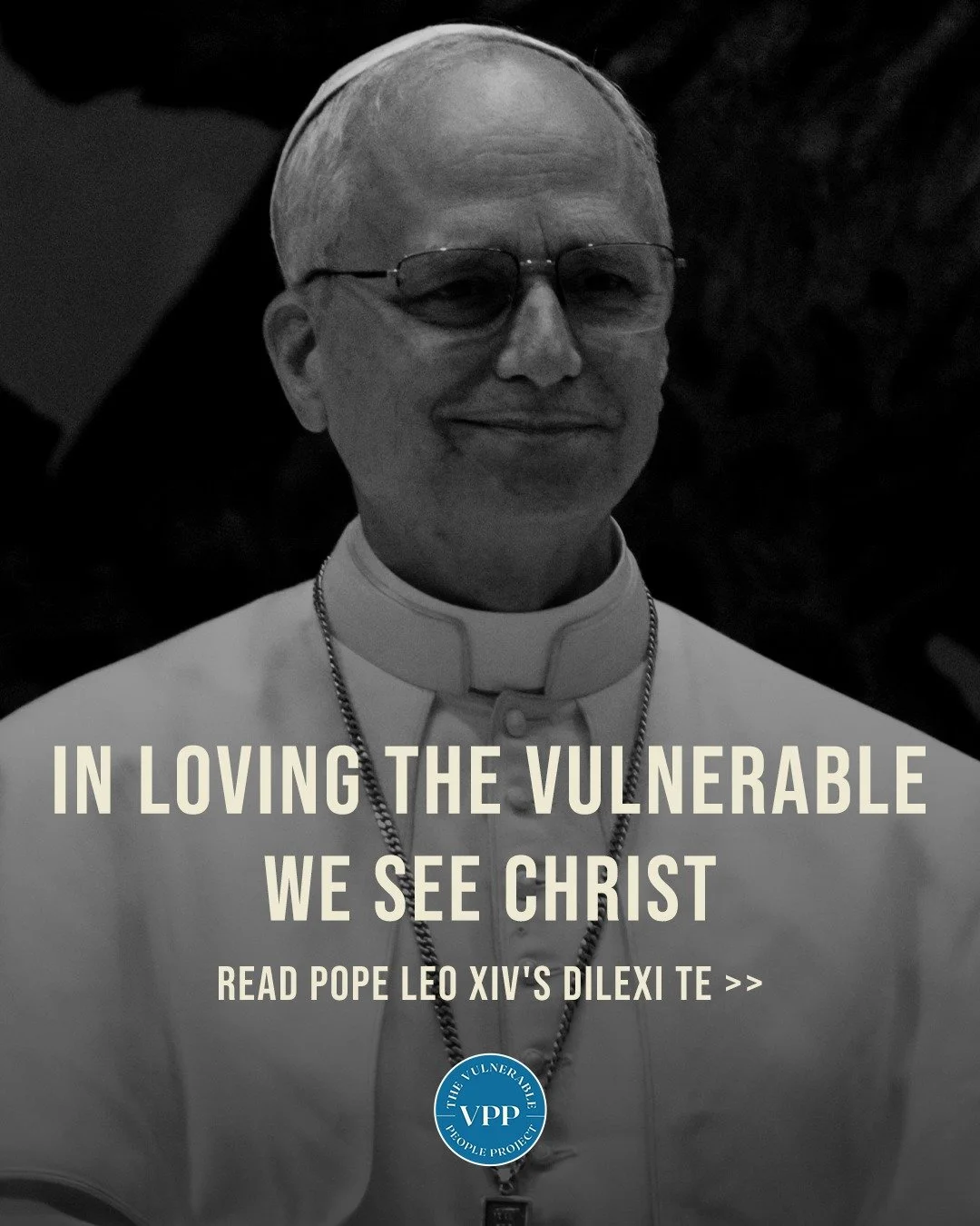 In Dilexi Te, Pope Leo XIV does more than issue a document &mdash; he issues a mandate: faith and care for the poor are inseparable.

At VPP, this is exactly the path we walk.

The Pope reminds us:

✔️ That Christ loves the lowly, the marginalized, t