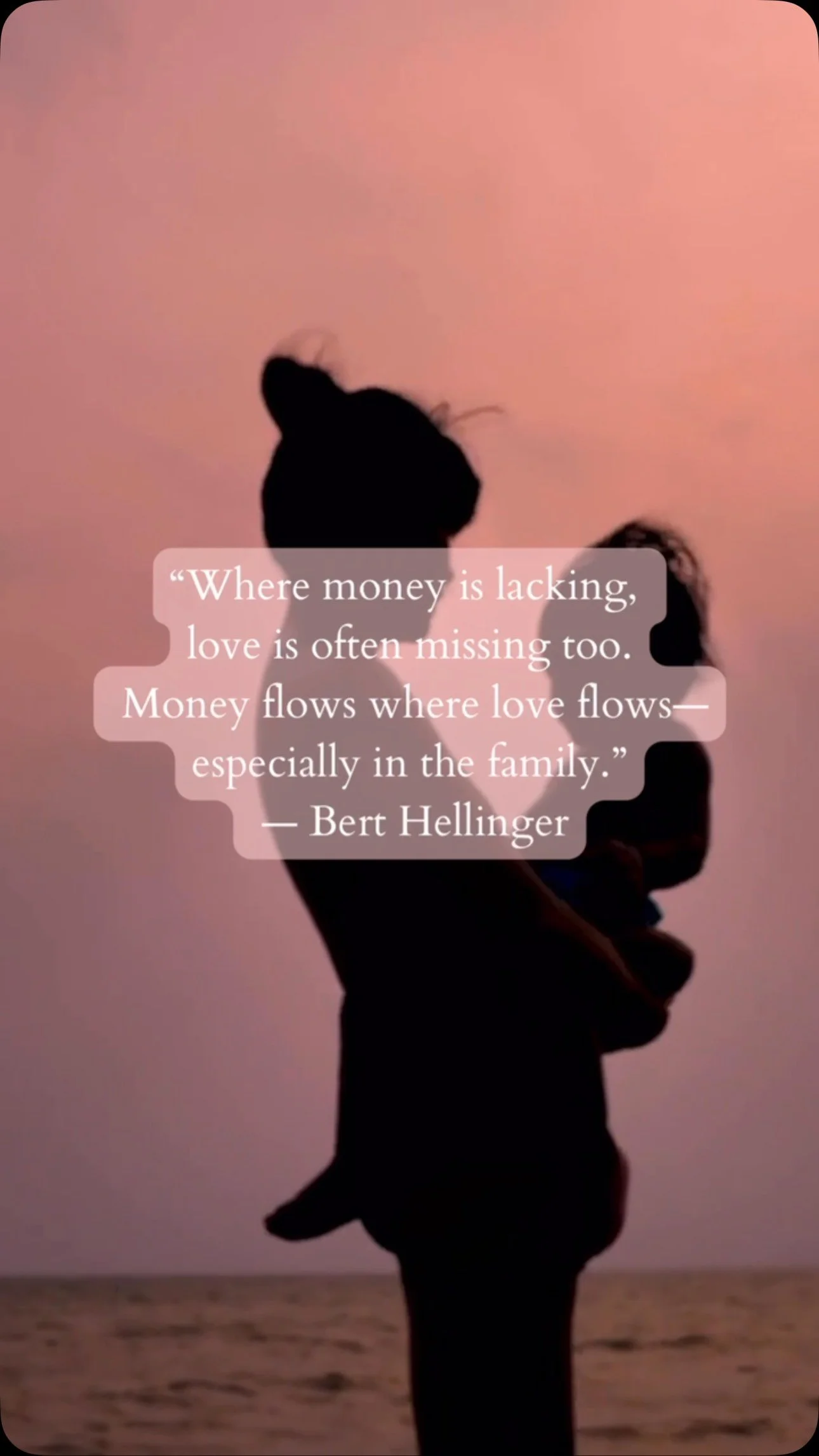 More often than not, it’s that we couldn’t see that love was always there. #SomaticHealing #MoneyHealing #berthellinger #familyconstellations