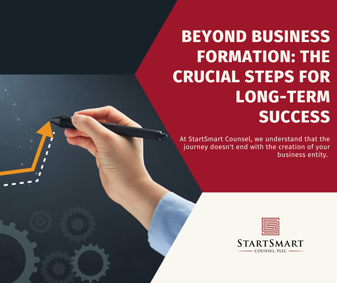 Beyond Business Formation: The Crucial Steps for Long-Term Success