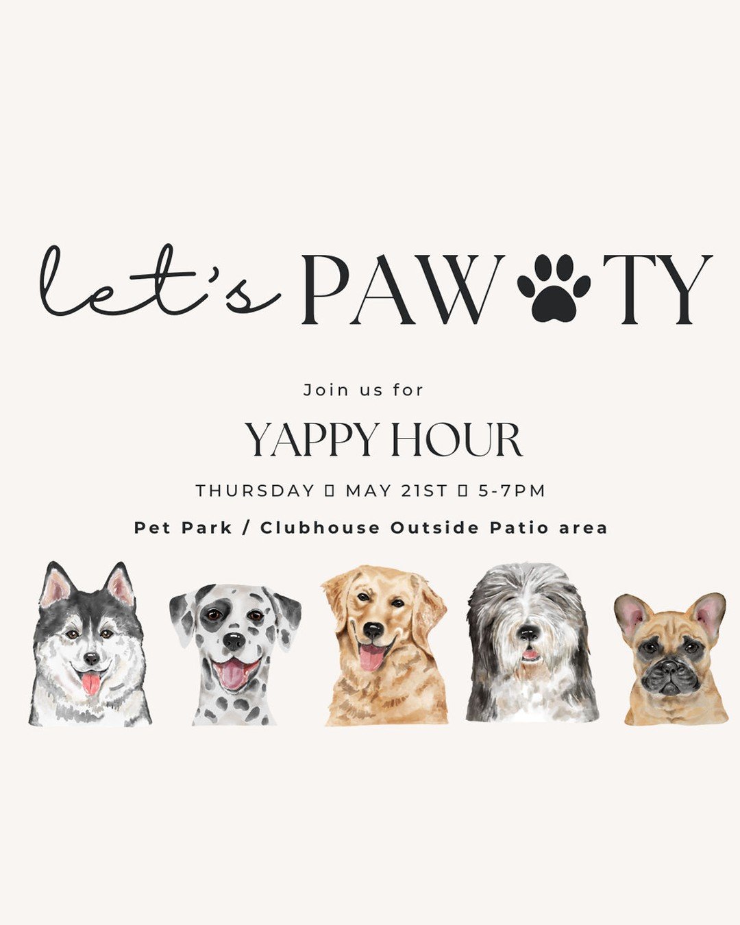 🐾 You&rsquo;re Invited to Yappy Hour! 🐾

Grab your furry friend and join us for a fun evening at the Pet Park &amp; Outdoor Patio on Monday, May 18th! 🐶✨

Come meet your neighbors, let the pets socialize, and enjoy an evening of community fun. Sna
