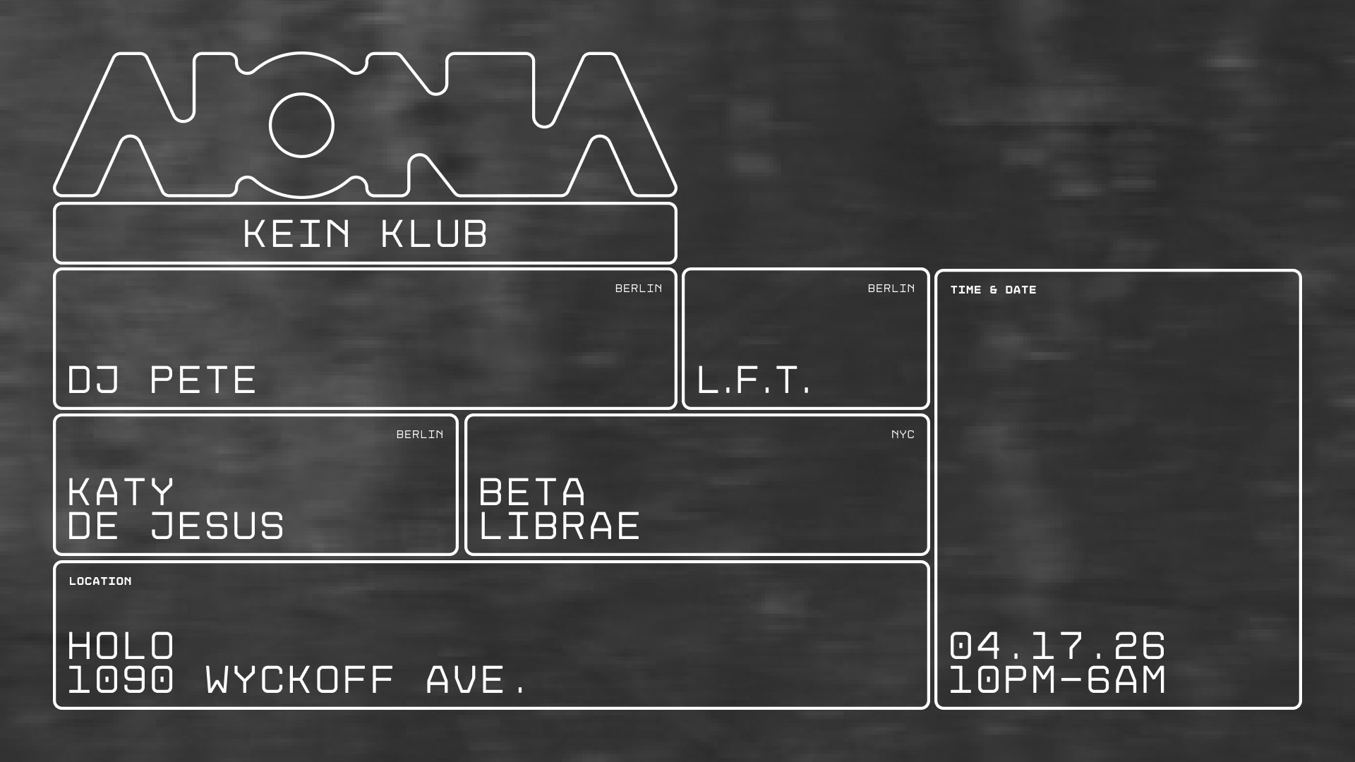KEIN KLUB: DJ PETE [BERLIN] | L.F.T. [BERLIN] | KATY DE JESUS [BERLIN] | BETA LIBRAE [NYC]