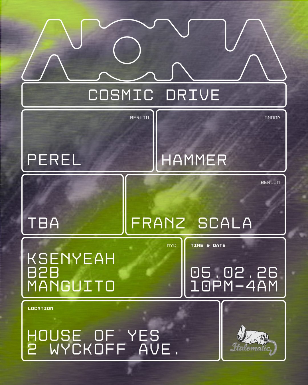 COSMIC DRIVE W/ PEREL [BERLIN] | HAMMER (LONDON] | FRANZ SCALA [BERLIN] | KSENYEAH B2B MANGUITO [BROOKLYN]