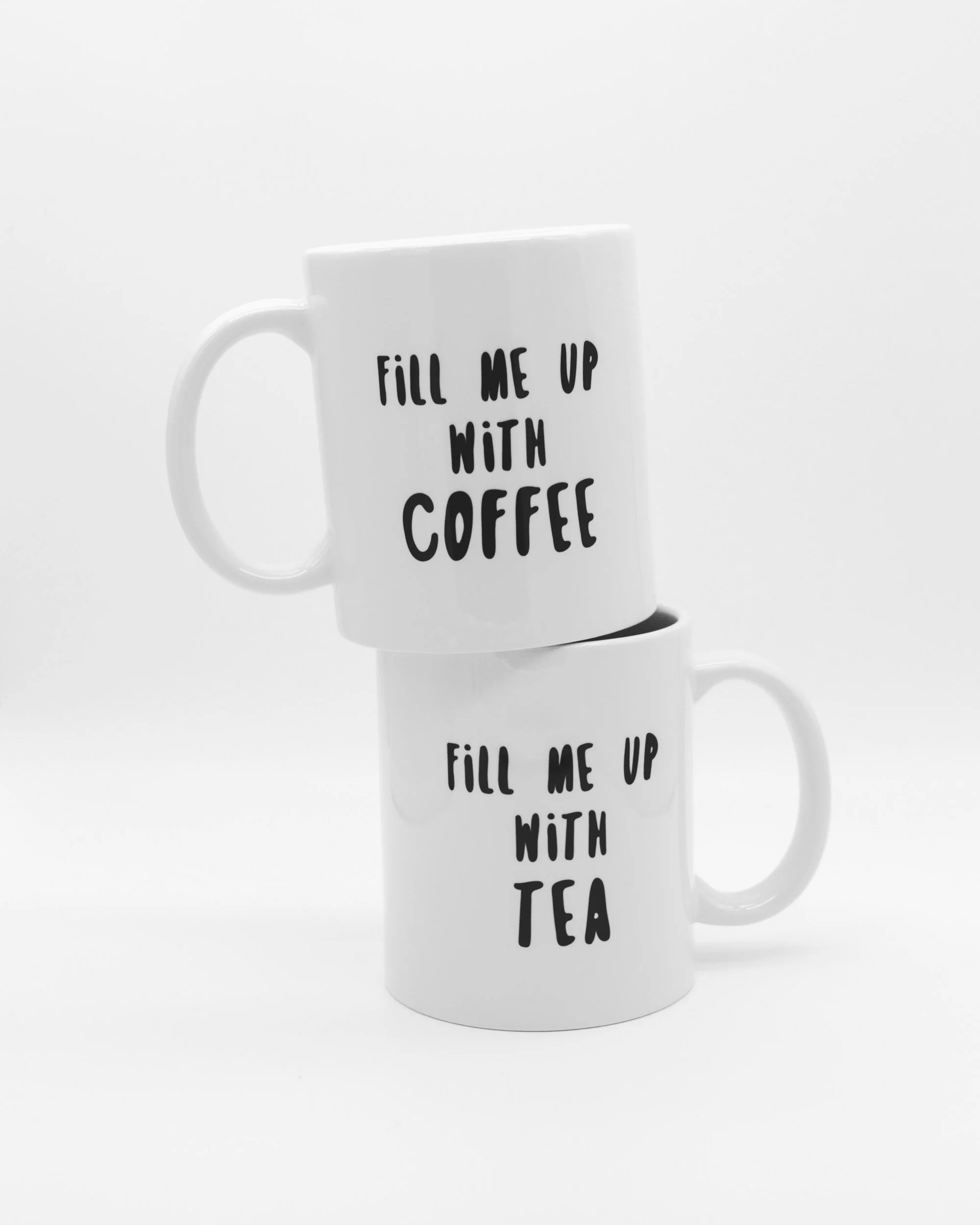 MUG FILL ME UP WITH COFFEE
