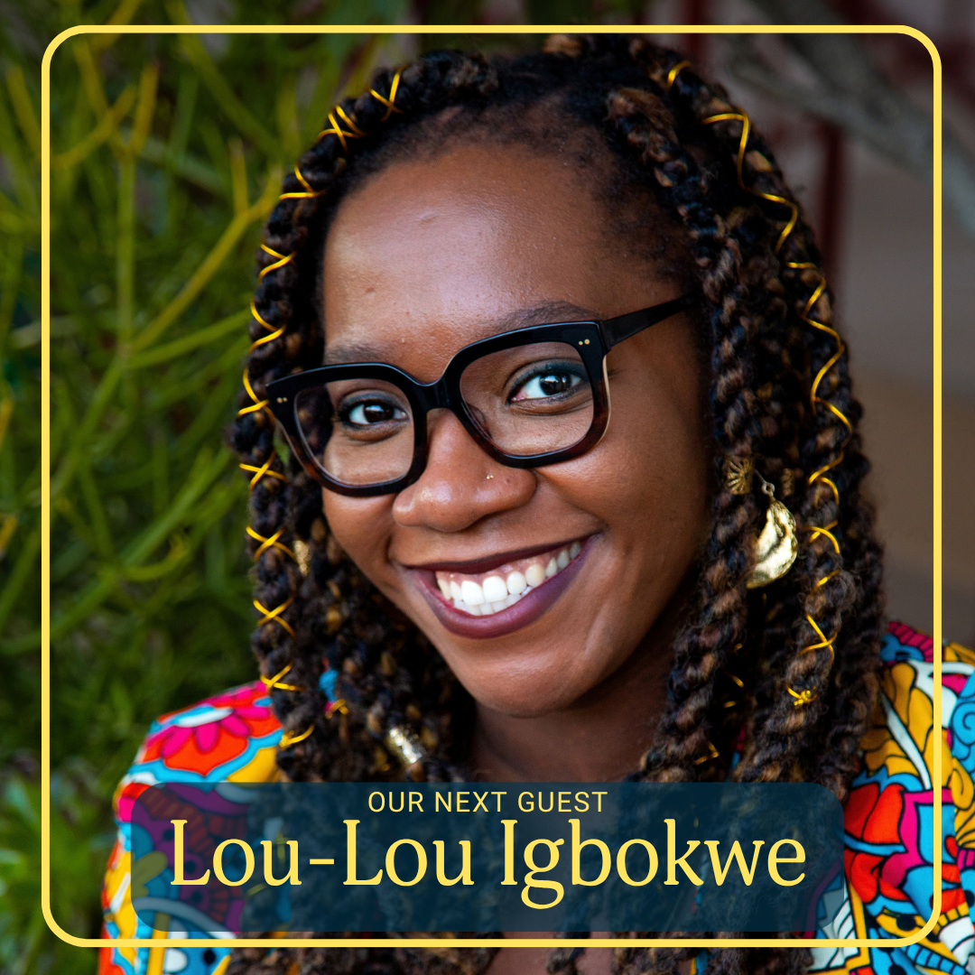 Episode 21 – Grieving the Untimely Death of Our Friends &amp; Peers with Lou-Lou Igbokwe