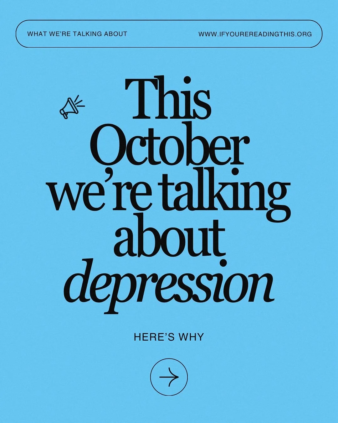 This October, we&rsquo;re talking about depression &mdash; a condition that affects millions, yet often goes unseen. More likely than not, someone you know is living with depression, even if it doesn&rsquo;t show on the surface. Depression Awareness 