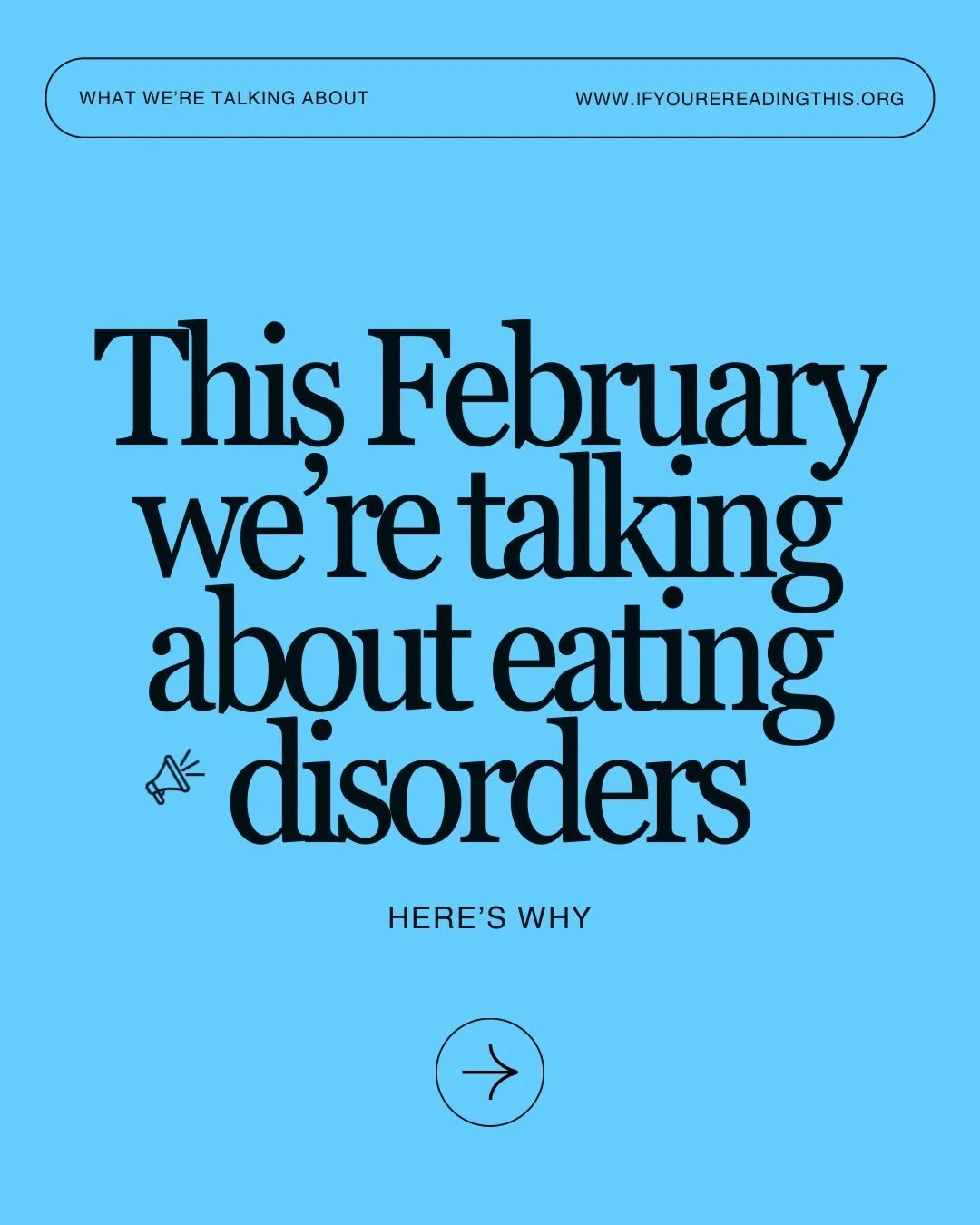 This February, we&rsquo;re talking about eating disorders &mdash; because awareness matters, representation matters, and real stories matter. Eating disorders affect millions of people, especially young adults, yet they&rsquo;re still deeply misunder