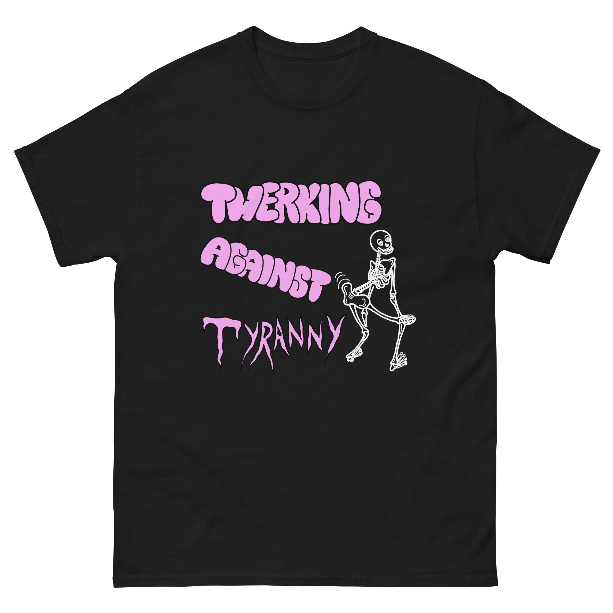 Twerking Against Tyranny Tee — Toni Nagy