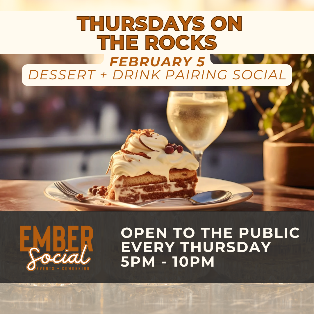 Thursdays on the Rocks - Dessert + Drinks pairing social