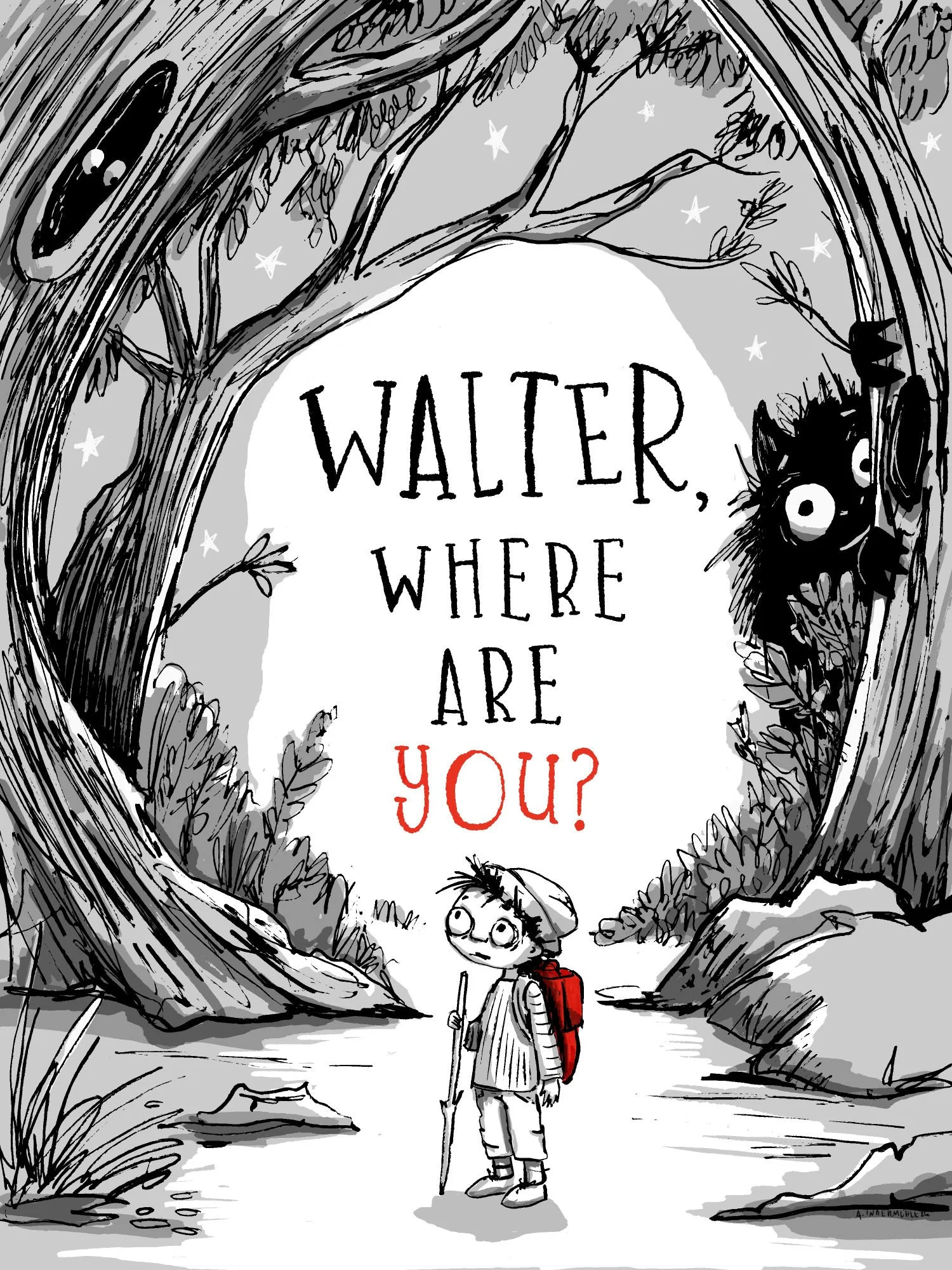 Illustration by Aly Indermühle of a small lost boy with a red backpack standing at the entrance of a dark forest tunnel formed by arching trees, with a hidden creature peering out from the darkness, titled Walter Where Are You in hand lettered text.