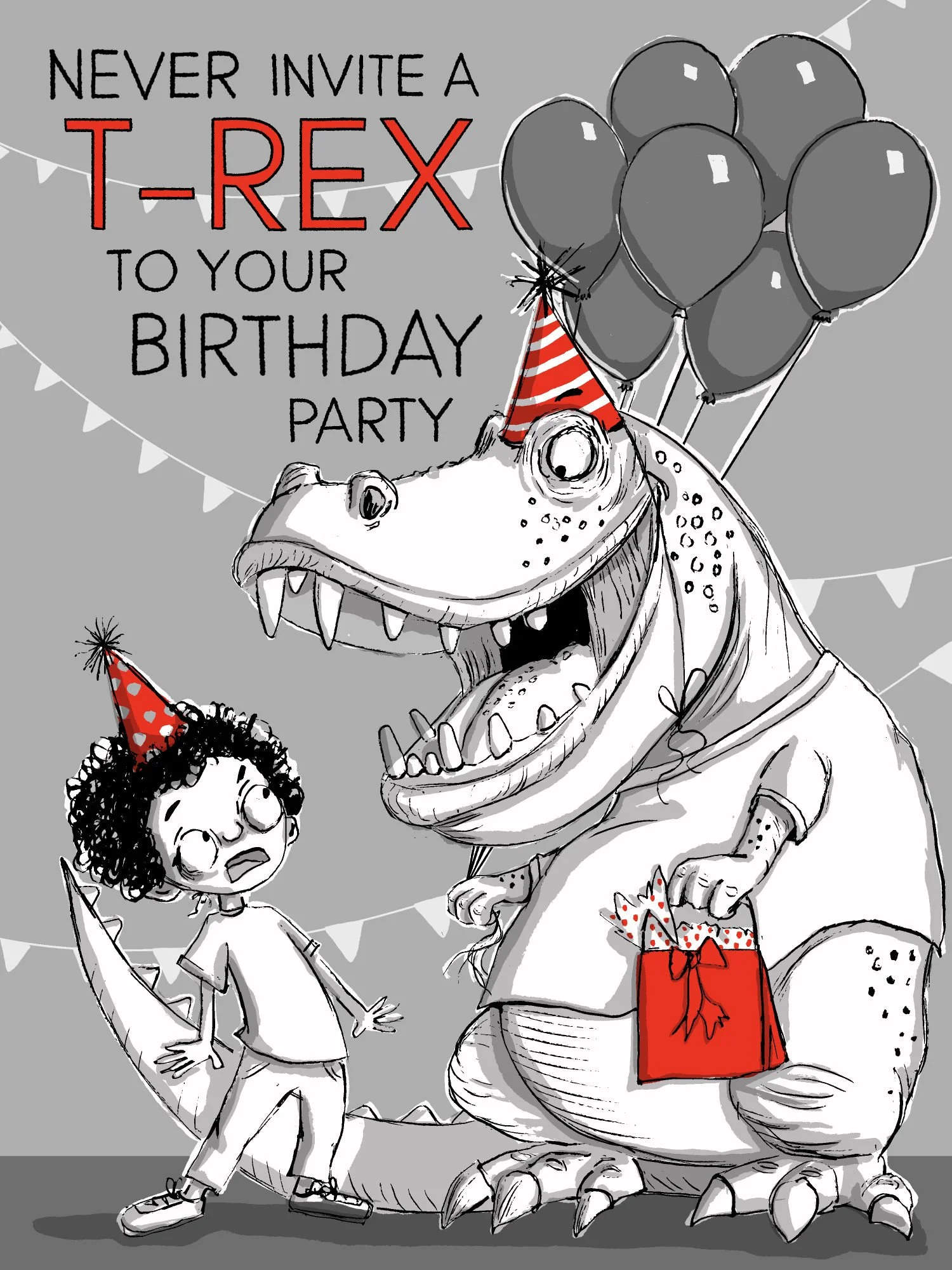 Illustration by Aly Indermühle of a small boy looking horrified next to a huge grinning T-Rex wearing a party hat and holding a red gift bag, with balloons and bunting, titled Never Invite a T-Rex to Your Birthday Party.