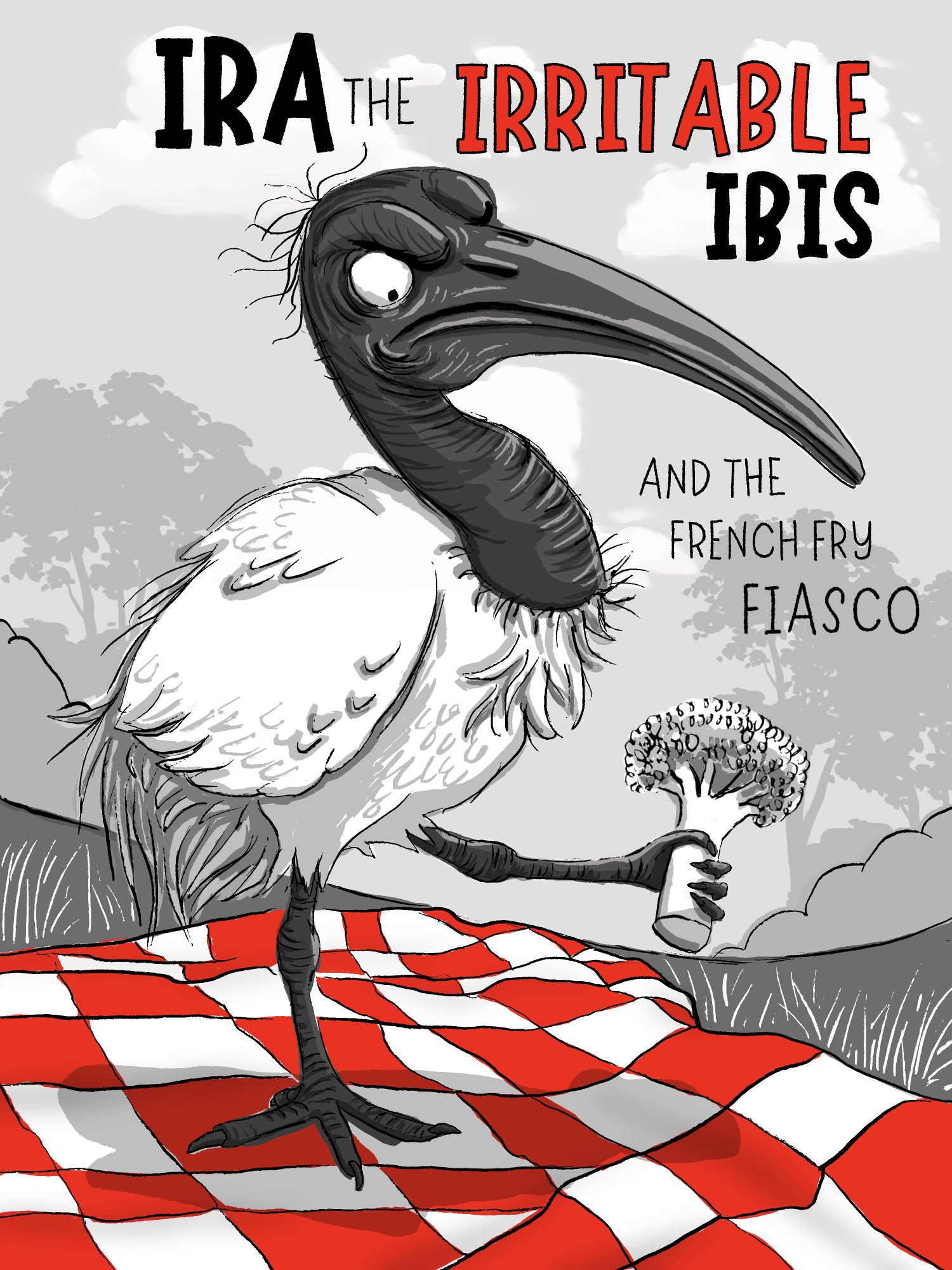 Illustration by Aly Indermühle of Ira the Irritable Ibis, a grumpy ibis standing on a red and white checkered picnic blanket holding a piece of broccoli in his claw, with the title Ira the Irritable Ibis and the French Fry Fiasco in hand lettered tex