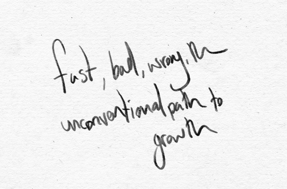 Fast, bad, wrong, the unconventional path to growth