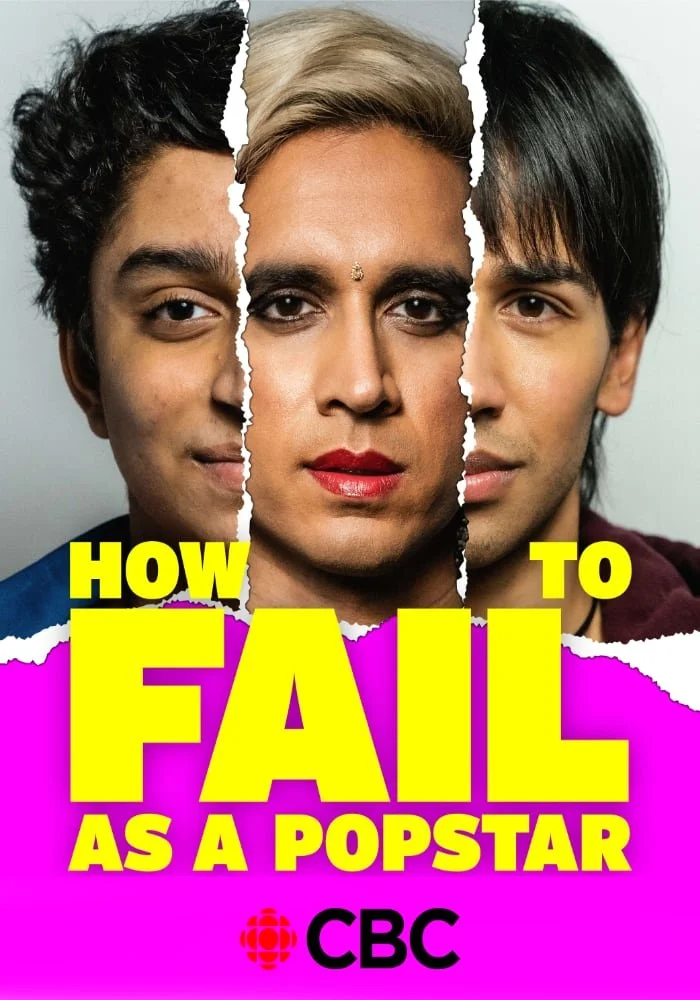 Poster for CBC's "How to Fail as a Popstar" featuring split images of three different pop stars with torn paper effects, bold yellow and pink text, and the CBC logo.