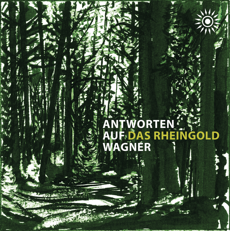 Antworten auf Wagner: Das Rheingold