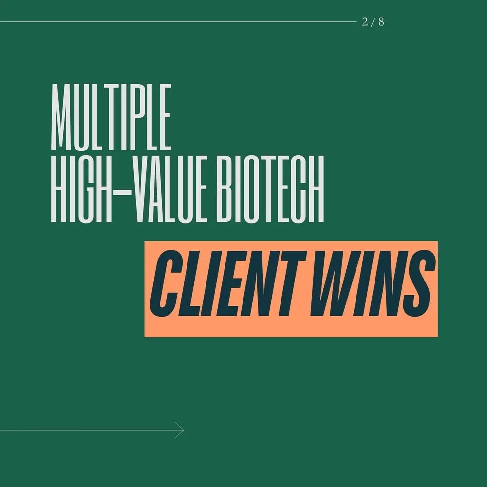 2. Multiple high-value biotech client wins.jpg