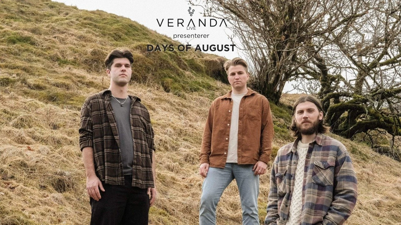 VERANDA LIVE: Days of August