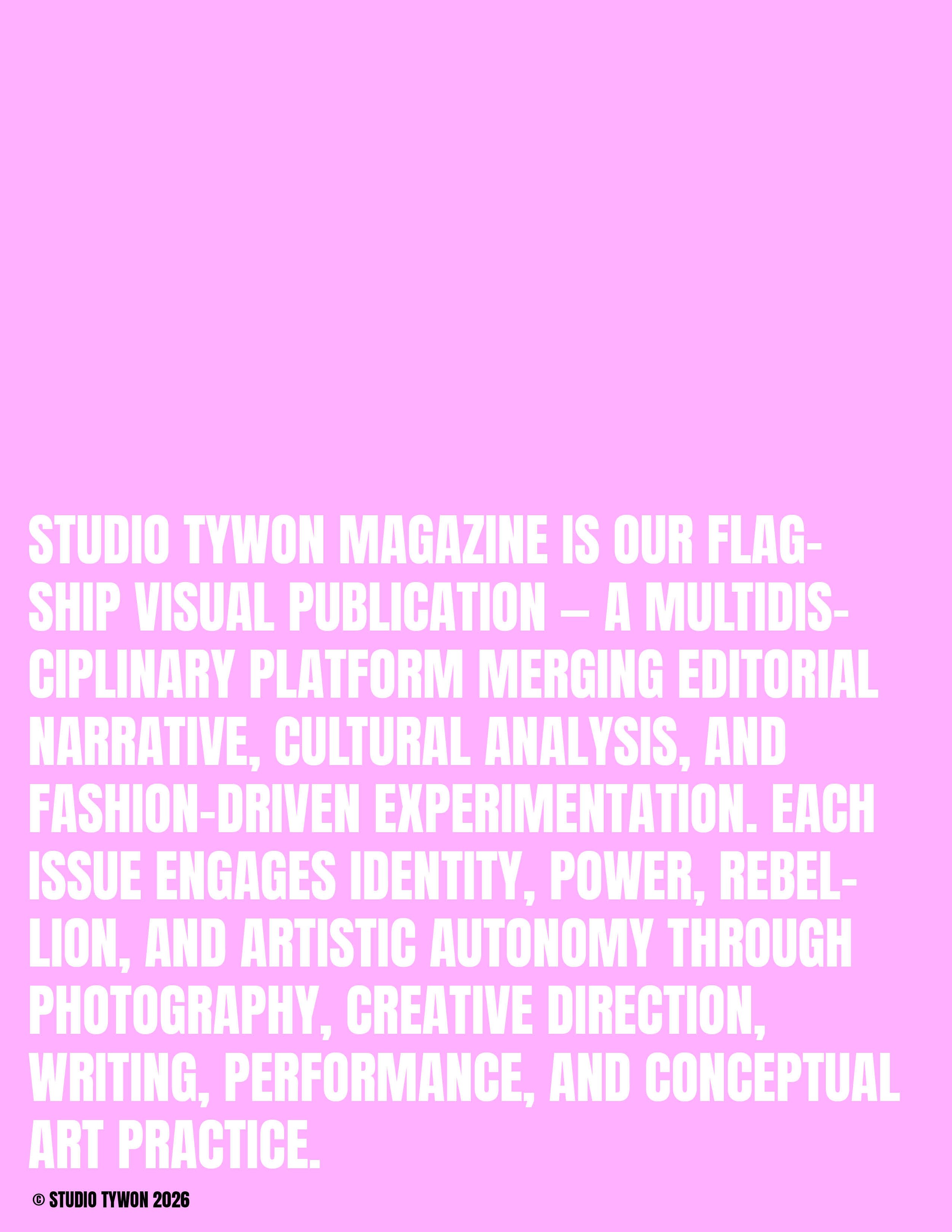 Pink background with white text describing Studio Tywon Magazine as a multidisciplinary platform merging editorial narrative, cultural analysis, and fashion experimentation, emphasizing identity, power, rebellion, and artistic autonomy.