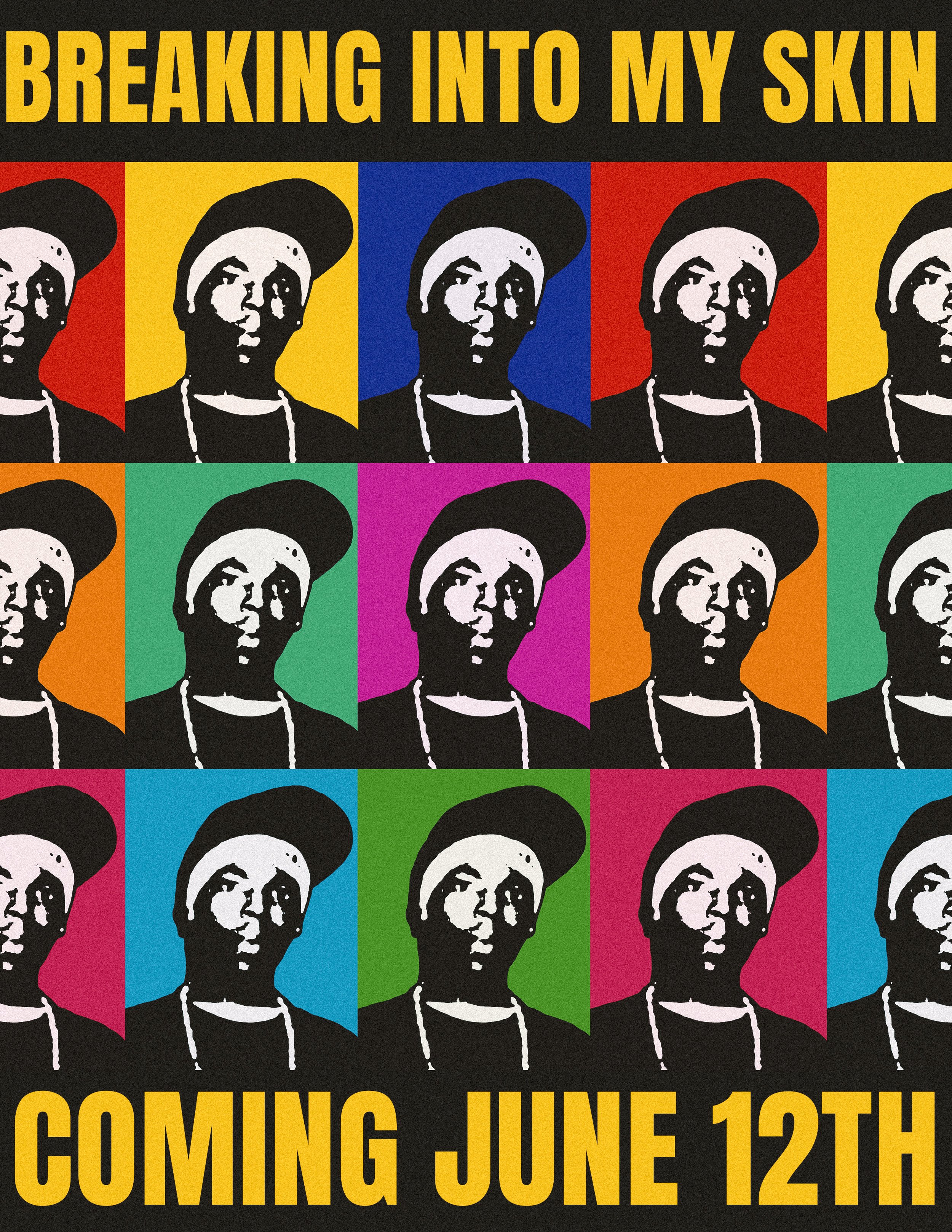 Colorful pop art style poster featuring multiple identical black and white silhouettes of a person wearing a baseball cap and necklace, with a background of alternating bright colors. The poster promotes a release titled 'Breaking Into My Skin' coming on June 12th.