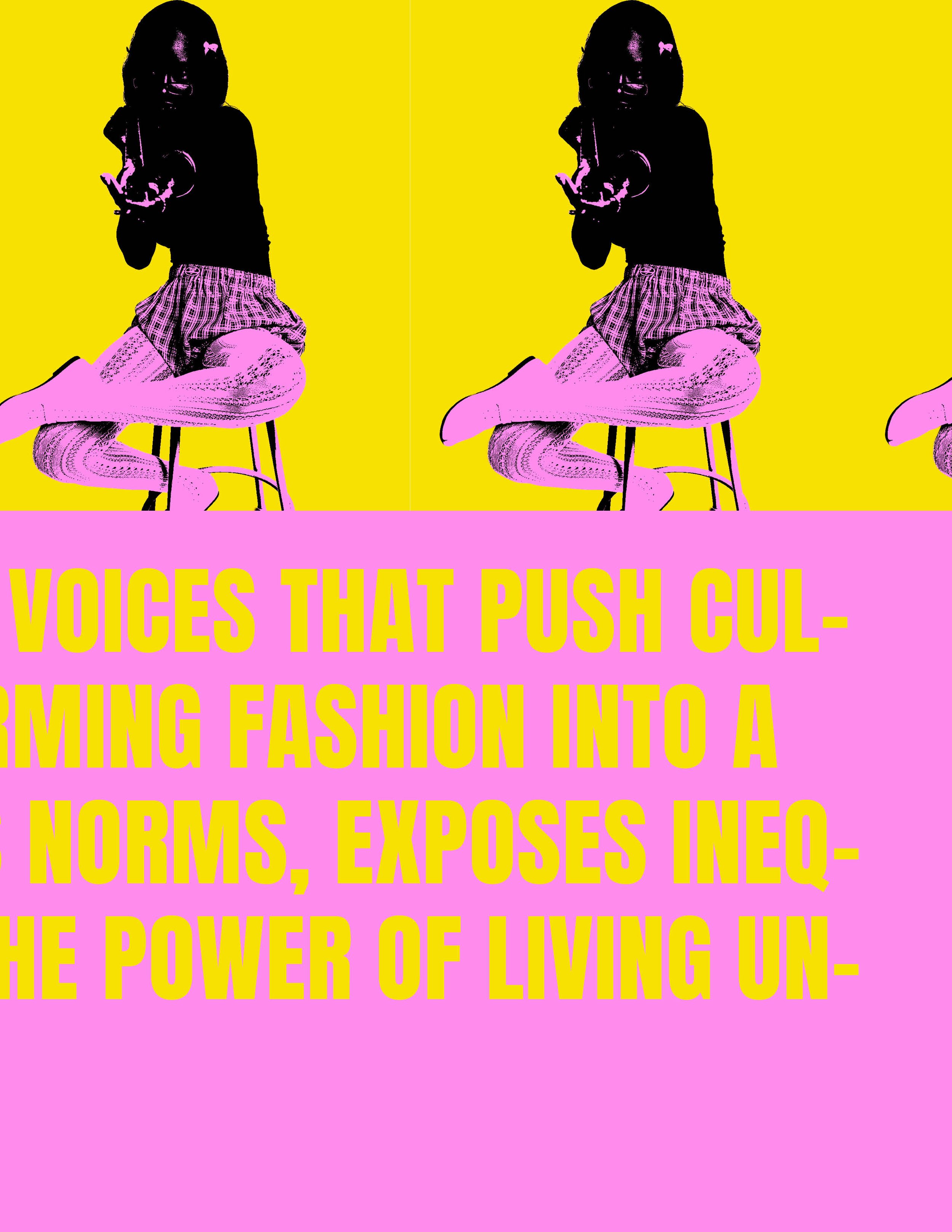 A colorful graphic featuring two black silhouettes of a girl sitting on a stool, with a yellow and pink background. Below the silhouettes, there is a large pink banner with bold yellow text that reads: "Voices that push cul-tering fashion into a norm