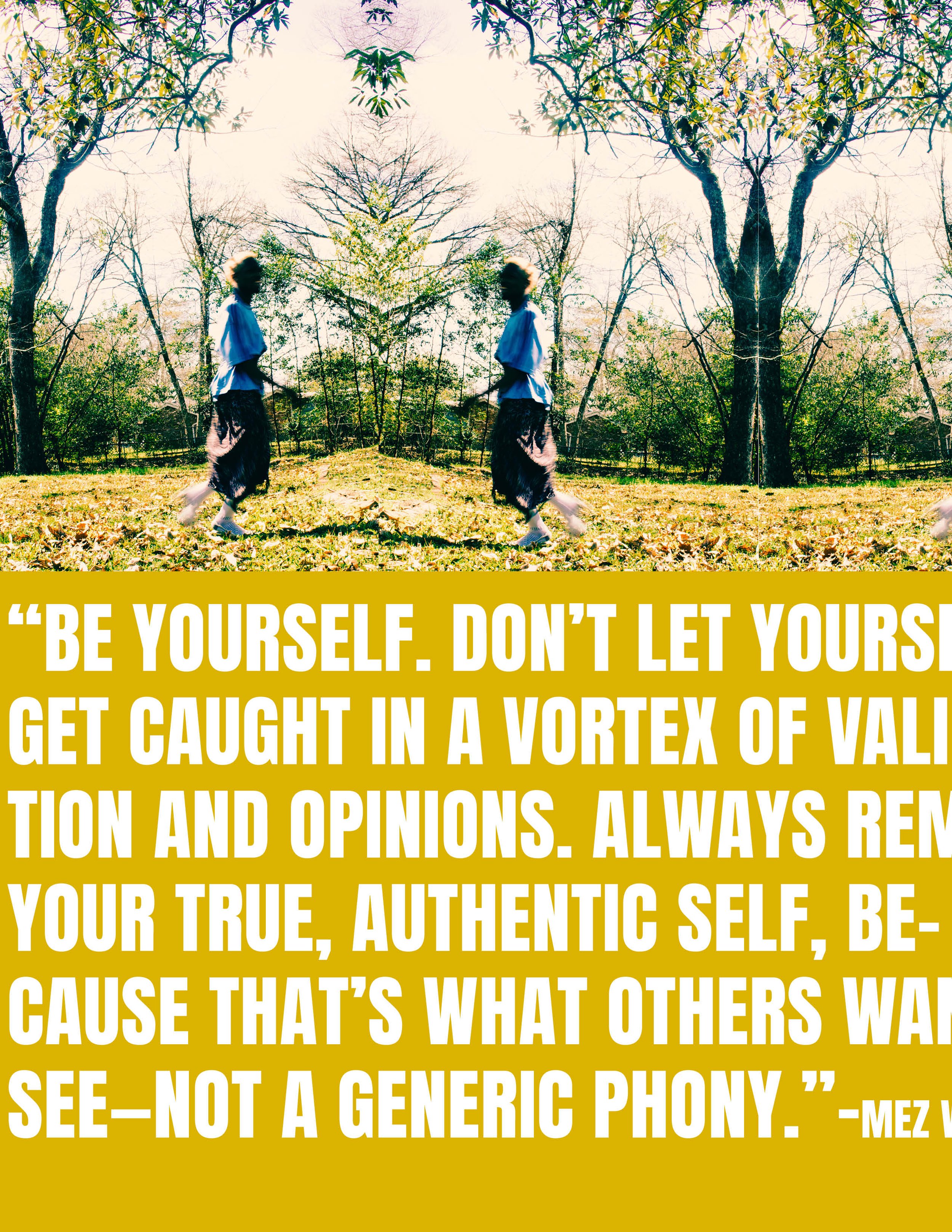 An outdoor scene with a mirrored effect of two women walking through a park with trees and leaves on the ground, along with a motivational quote about being authentic and true to oneself.