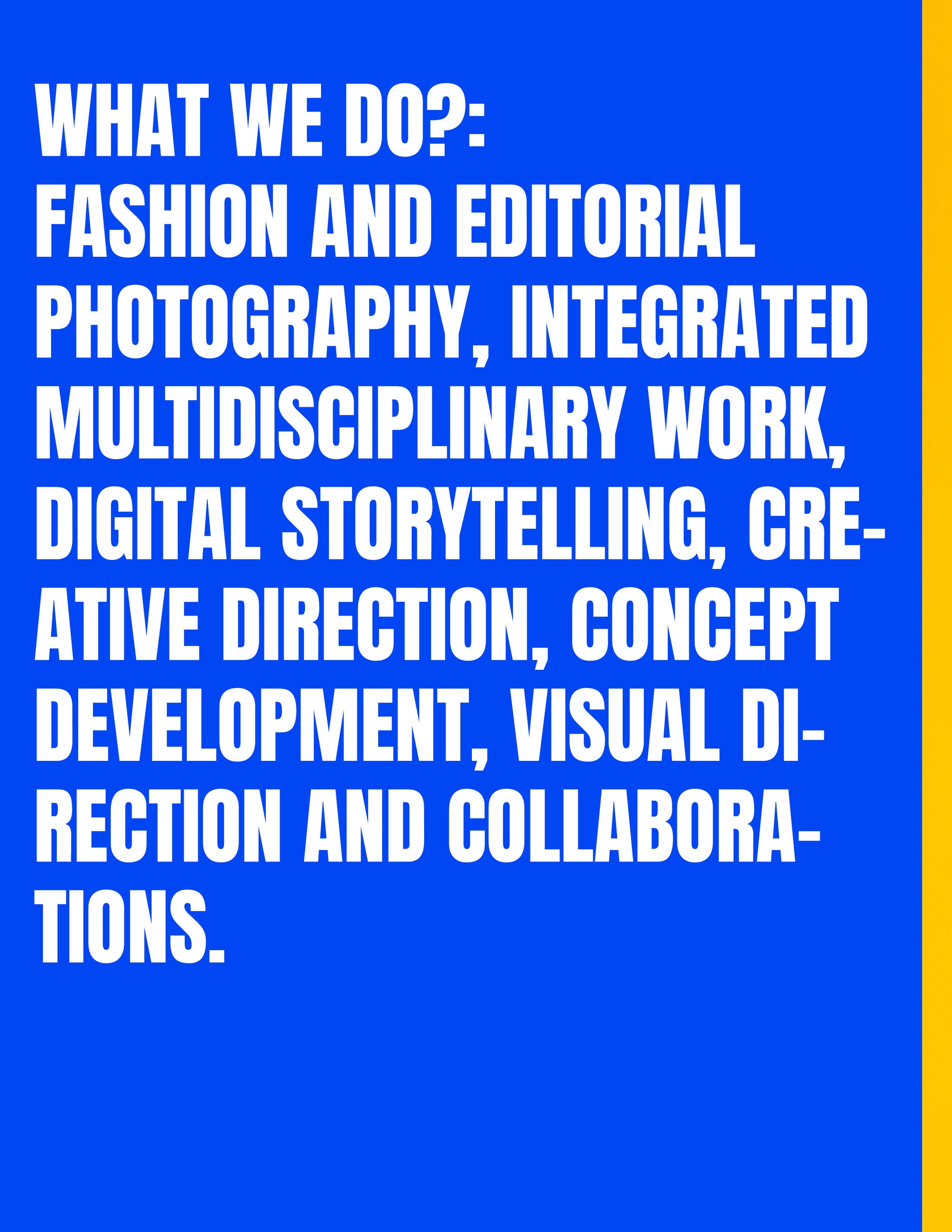 Bright blue background with white text describing the work of a creative agency, including fashion, editorial photography, digital storytelling, conceptual development, visual direction, and collaborations, with a yellow sidebar on the right.